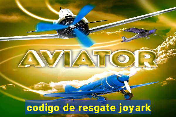 codigo de resgate joyark